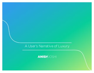 A User’s Narrative of Luxury  