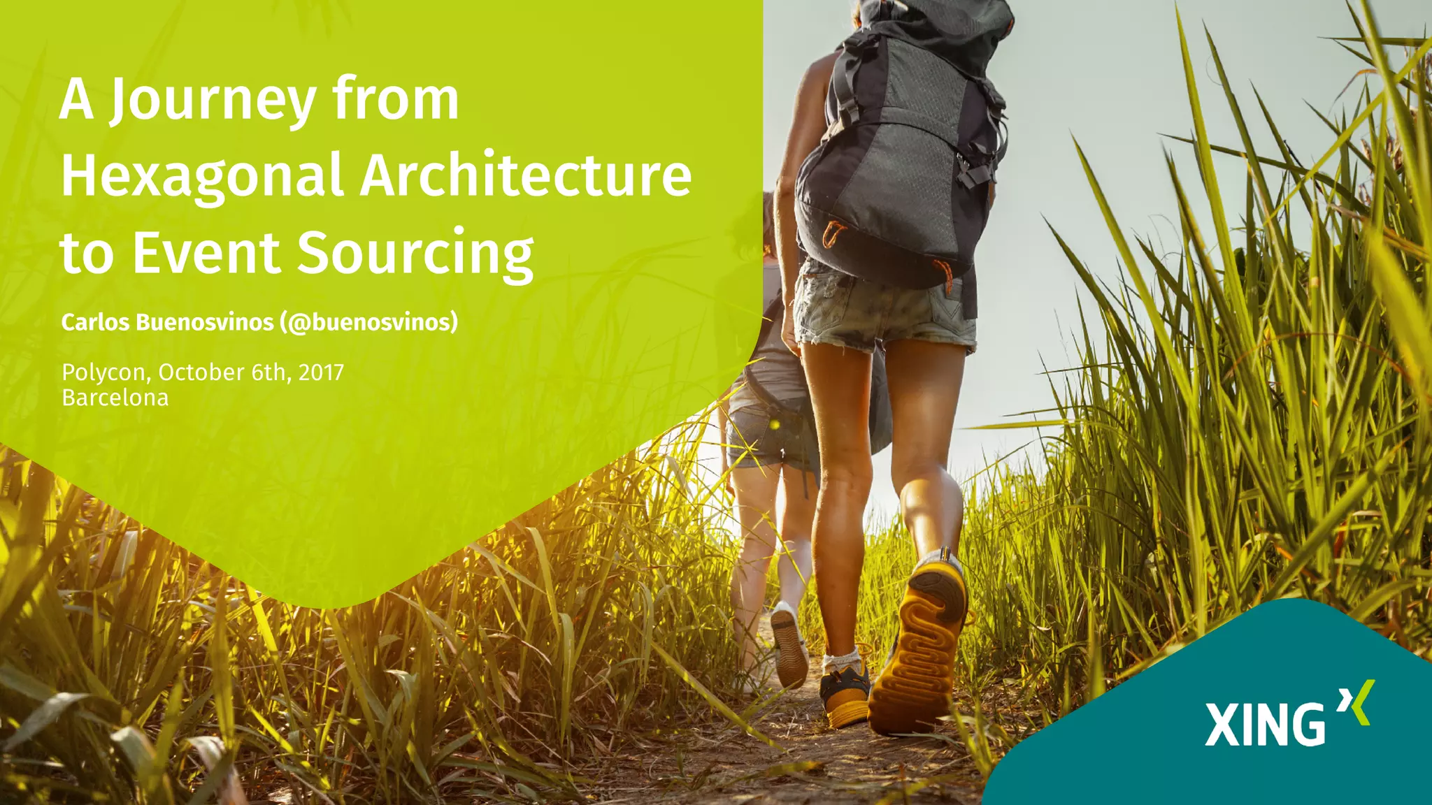 A Journey from Hexagonal Architecture to Event Sourcing Carlos Buenosvinos (@buenosvinos) Polycon, October 6th, 2017 Barcelona 