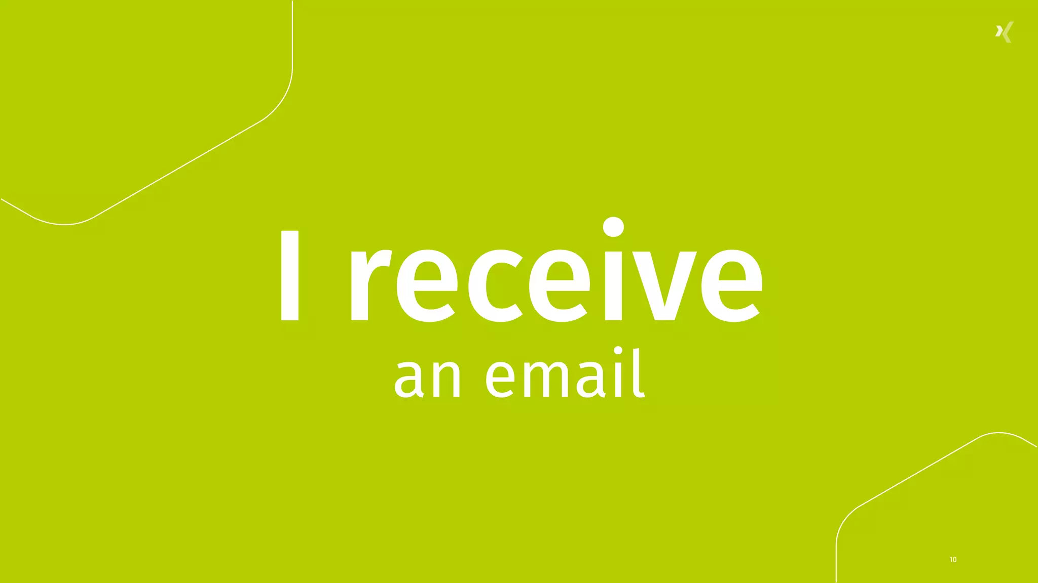 I receive an email 10 