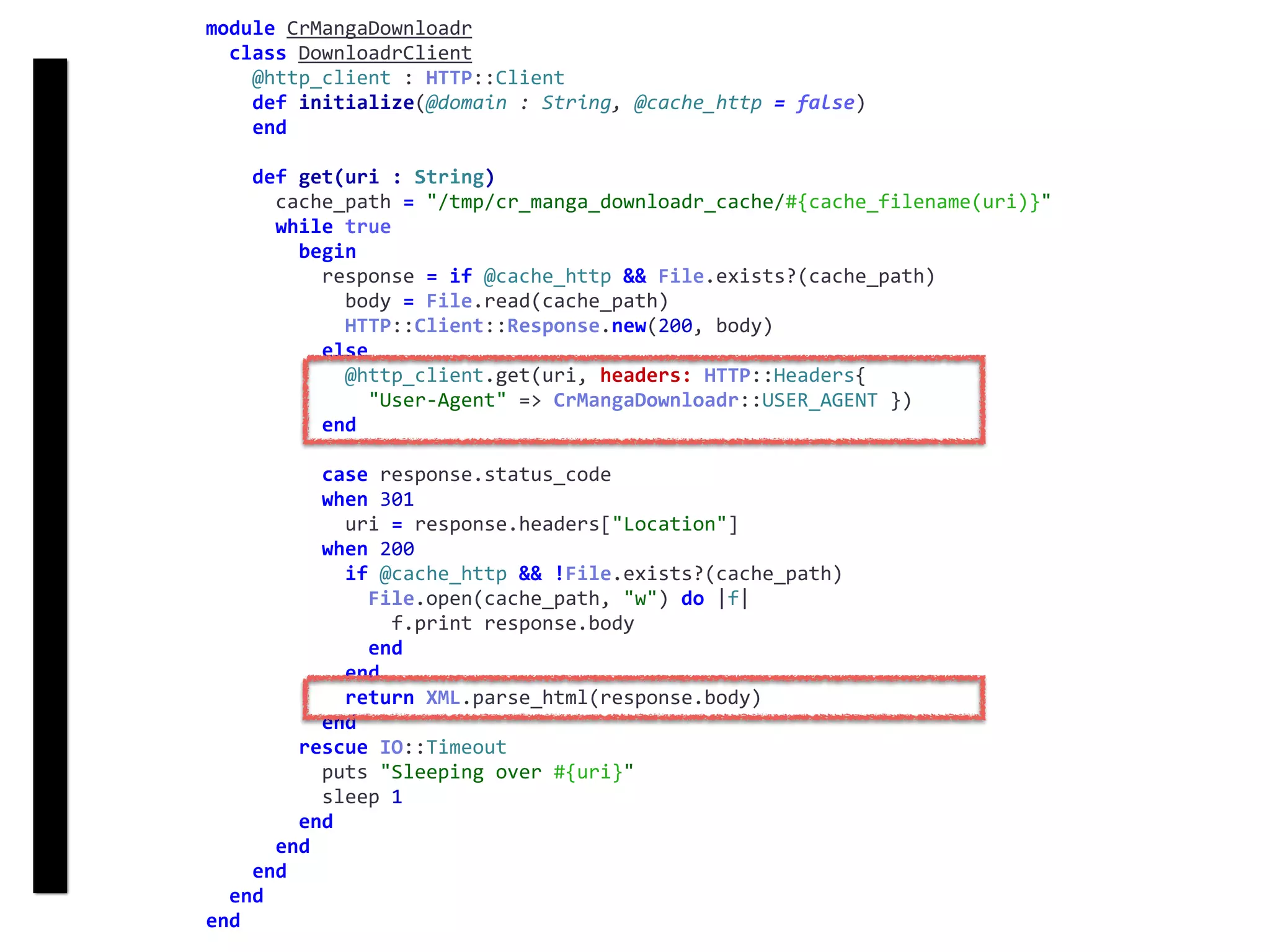 DownloadrClient
module	CrMangaDownloadr	
		class	DownloadrClient	
				@http_client	:	HTTP::Client	
				def	initialize(@domain	:	String,	@cache_http	=	false)	
				end	
				def	get(uri	:	String)	
						cache_path	=	"/tmp/cr_manga_downloadr_cache/#{cache_filename(uri)}"	
						while	true	
								begin	
										response	=	if	@cache_http	&&	File.exists?(cache_path)	
												body	=	File.read(cache_path)	
												HTTP::Client::Response.new(200,	body)	
										else	
												@http_client.get(uri,	headers:	HTTP::Headers{		
														"User-Agent"	=>	CrMangaDownloadr::USER_AGENT	})	
										end	
										case	response.status_code	
										when	301	
												uri	=	response.headers["Location"]	
										when	200	
												if	@cache_http	&&	!File.exists?(cache_path)	
														File.open(cache_path,	"w")	do	|f|	
																f.print	response.body	
														end	
												end	
												return	XML.parse_html(response.body)	
										end	
								rescue	IO::Timeout	
										puts	"Sleeping	over	#{uri}"	
										sleep	1	
								end	
						end	
				end	
		end	
end
 