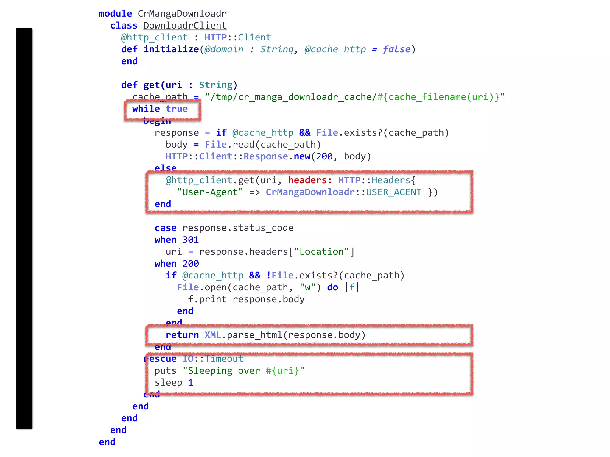 DownloadrClient
module	CrMangaDownloadr	
		class	DownloadrClient	
				@http_client	:	HTTP::Client	
				def	initialize(@domain	:	String,	@cache_http	=	false)	
				end	
				def	get(uri	:	String)	
						cache_path	=	"/tmp/cr_manga_downloadr_cache/#{cache_filename(uri)}"	
						while	true	
								begin	
										response	=	if	@cache_http	&&	File.exists?(cache_path)	
												body	=	File.read(cache_path)	
												HTTP::Client::Response.new(200,	body)	
										else	
												@http_client.get(uri,	headers:	HTTP::Headers{		
														"User-Agent"	=>	CrMangaDownloadr::USER_AGENT	})	
										end	
										case	response.status_code	
										when	301	
												uri	=	response.headers["Location"]	
										when	200	
												if	@cache_http	&&	!File.exists?(cache_path)	
														File.open(cache_path,	"w")	do	|f|	
																f.print	response.body	
														end	
												end	
												return	XML.parse_html(response.body)	
										end	
								rescue	IO::Timeout	
										puts	"Sleeping	over	#{uri}"	
										sleep	1	
								end	
						end	
				end	
		end	
end
 