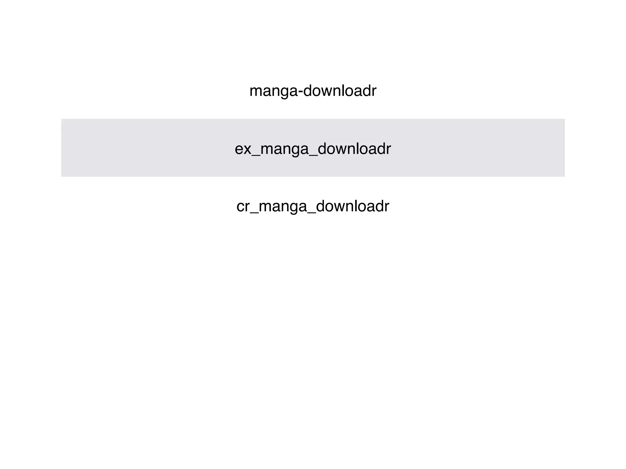 manga-downloadr
ex_manga_downloadr
cr_manga_downloadr
 