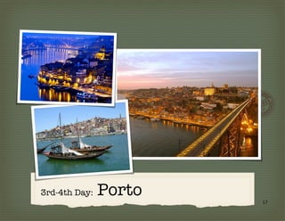 3rd-4th Day:   Porto   17
 