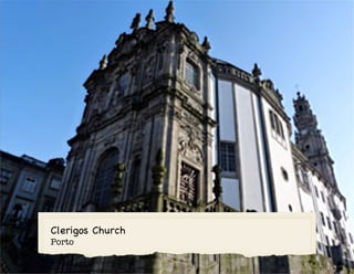 Clerigos Church
Porto
 