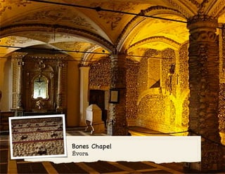 Bones Chapel
Évora
 