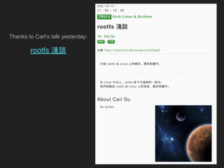 Thanks to Carl’s talk yesterday:
rootfs 淺談
 