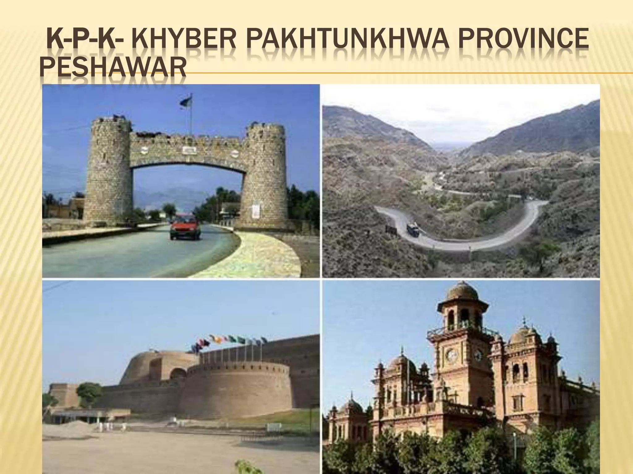 K-P-K- KHYBER PAKHTUNKHWA PROVINCE
PESHAWAR
 