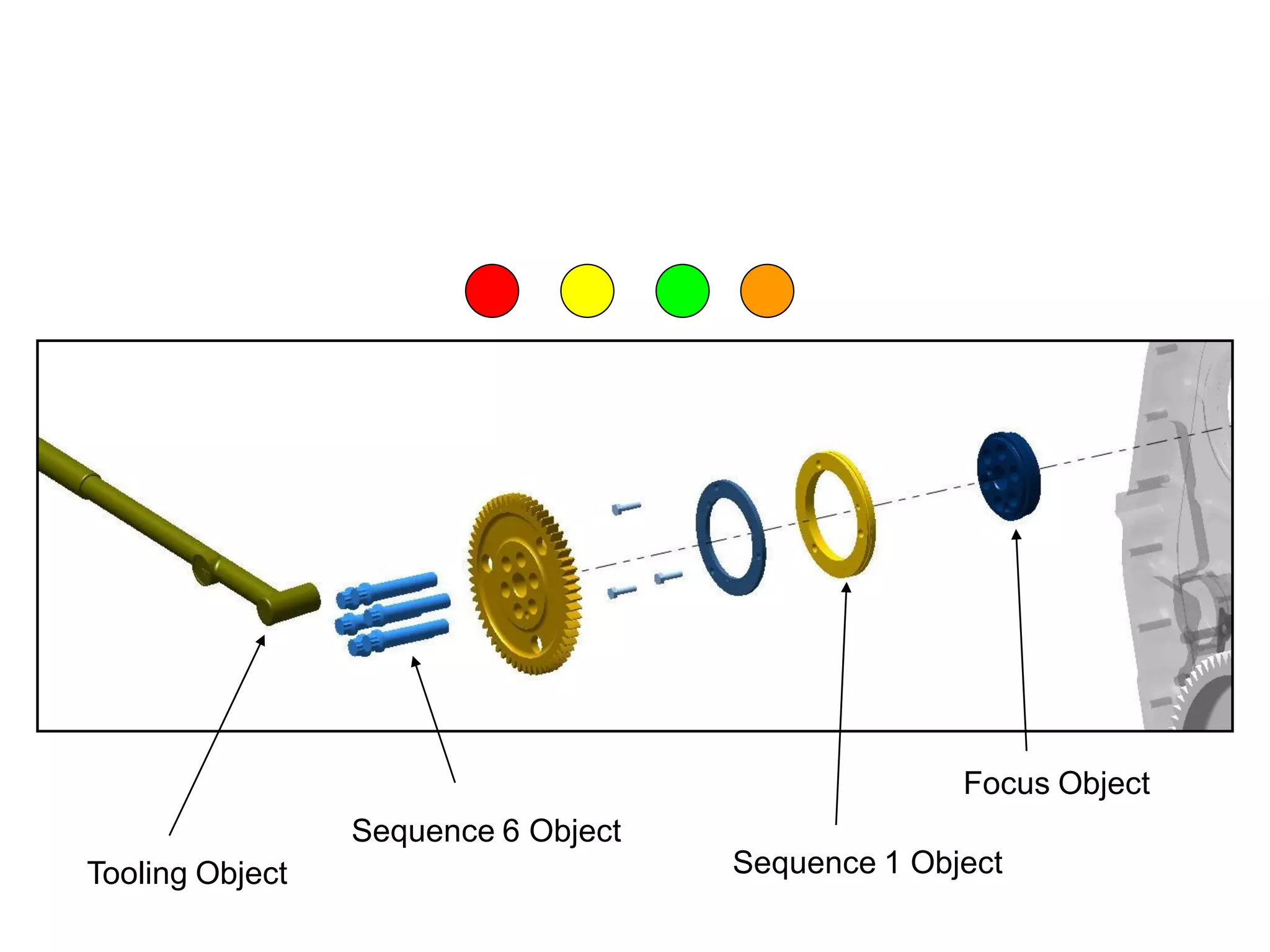 Focus Object
Sequence 6 Object
Tooling Object Sequence 1 Object