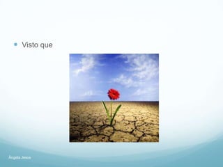  Visto que

Ângela Jesus

 