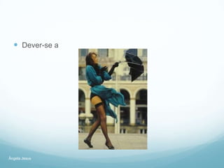  Dever-se a

Ângela Jesus

 