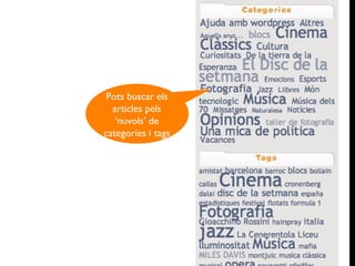 Pots buscar els articles pels ‘ nuvols’ de categories i tags 