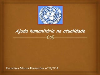 Francisca Moura Fernandes nº11/ 9ºA

 