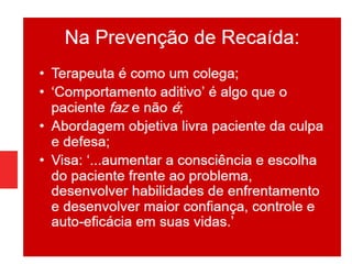 Psiquiatria - Como ajudar, o dependente e familiares