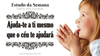 Conhecer, Sentir, Viver Kardec

d
Ajuda-te a ti mesmo
que o céu te ajudará

d
www.luzdoespiritismo.com

 