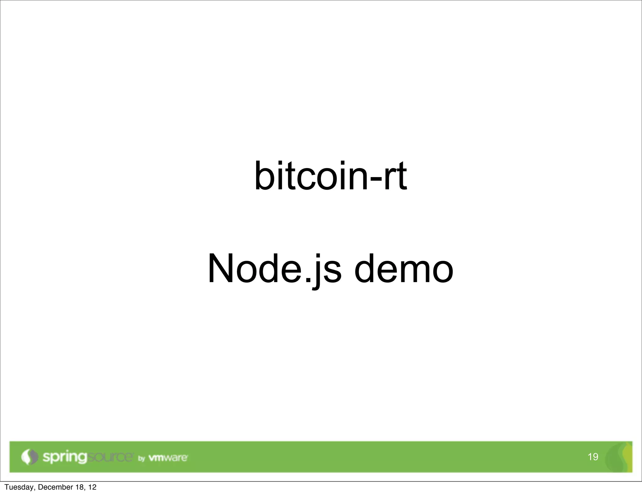 bitcoin-rt

Node.js demo



               19
 