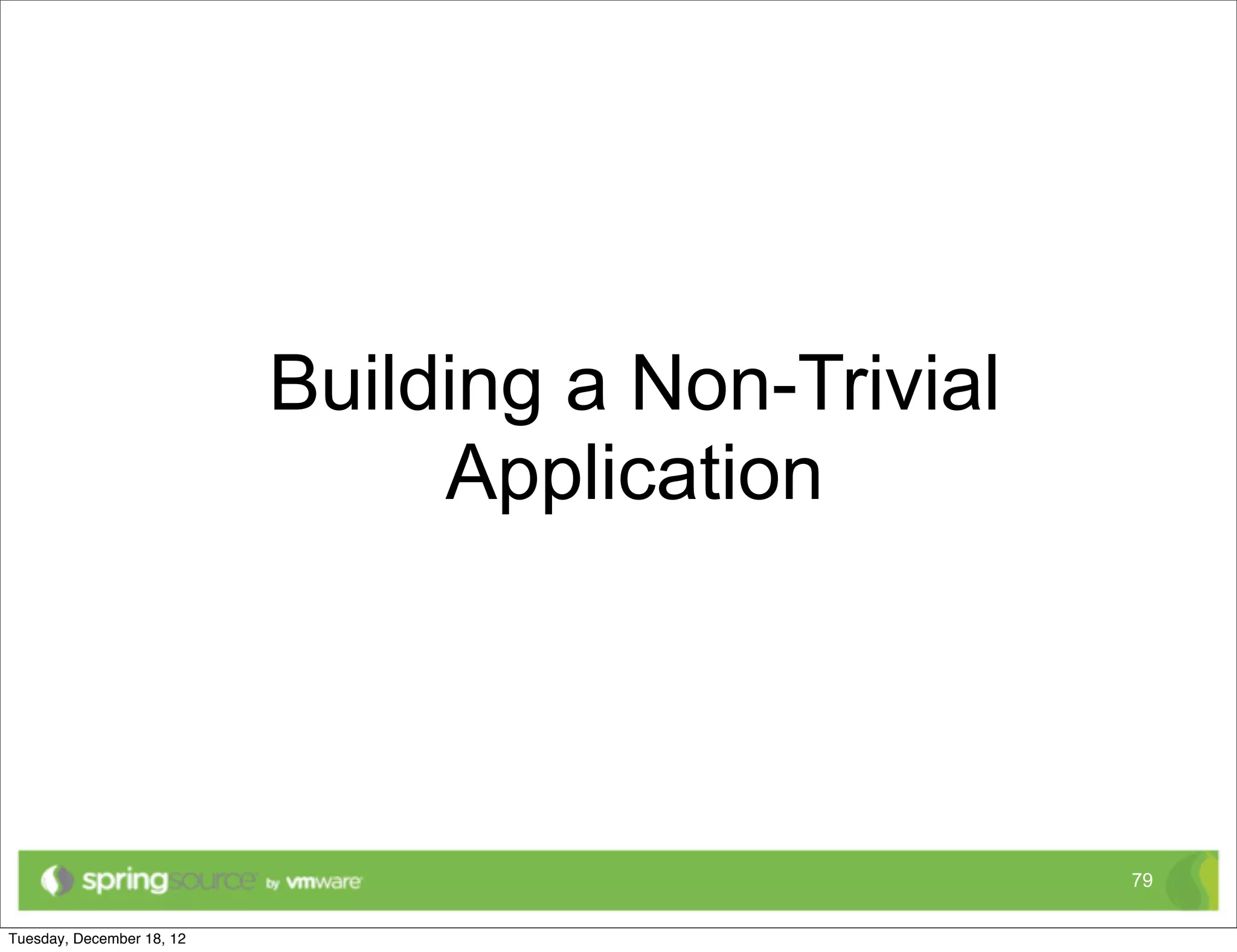 Spring Integration WebSocket Support



•   Atmosphere based Extension (Coming)
•   WebSocket implementation using TCP Adapters (demo)
•   Considering adding Client Support (SockJS)
•   Event Bus support (Integration with Integration.js)




                                                          79
 