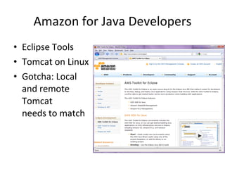 Amazon for Java Developers Eclipse Tools Tomcat on Linux Gotcha: Local  and remote Tomcat needs to match 