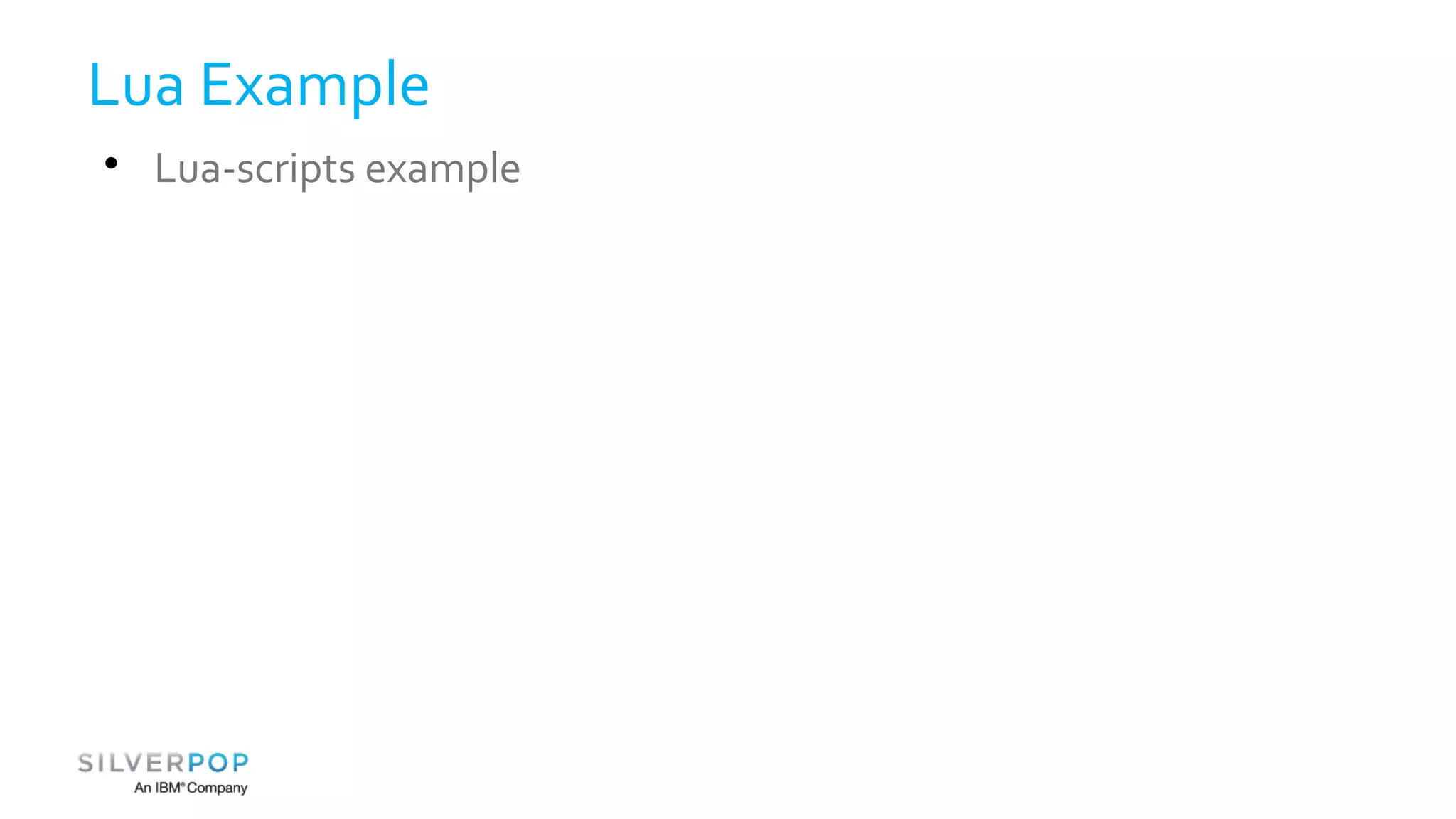 Lua Example 
 Lua-scripts example 
 
