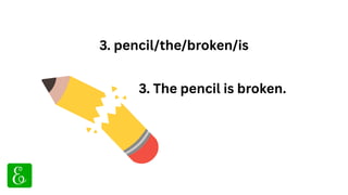 100 Solved Jumbled Sentences in English for Class 2 and Class 3 | PDF