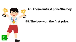 100 Solved Jumbled Sentences in English for Class 2 and Class 3 | PDF
