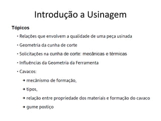 Introdução a Usinagem
 