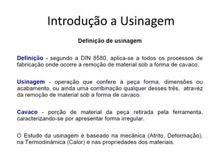 Introdução a Usinagem
 