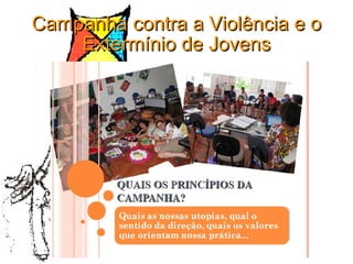 Campanha contra a Violência e o Extermínio de Jovens 