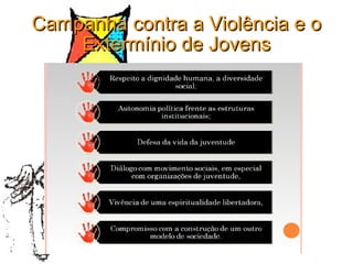 Campanha contra a Violência e o Extermínio de Jovens 