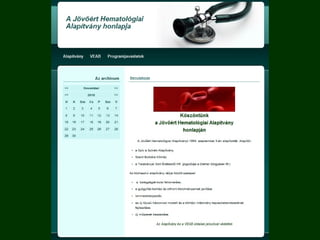 A Jövőért Hematológiai
Alapítvány honlapja
http://www.hematologiaialapitvany.eoldal.hu

Dr. Dombi J. Péter

 