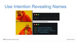 Use Intention Revealing Names
 