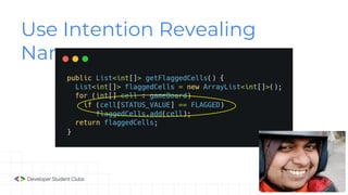 Use Intention Revealing
Names
 