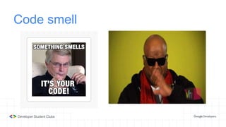 Code smell
 
