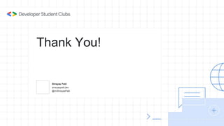 Thank You!
Shreyas Patil
shreyaspatil.dev
@imShreyasPatil
 