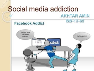 Social media addiction
 