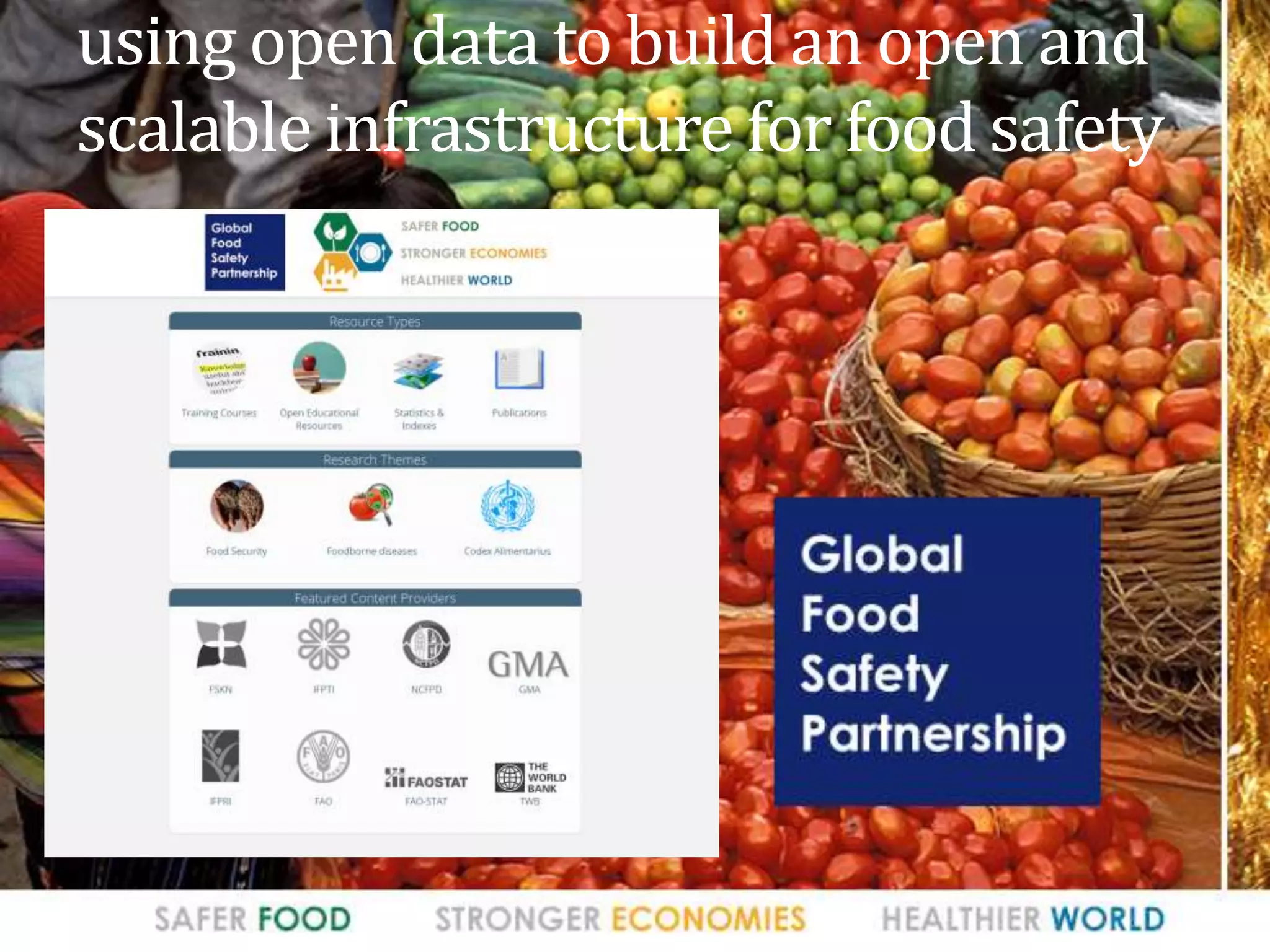 using open data to build an open and
scalable infrastructure for food safety
 