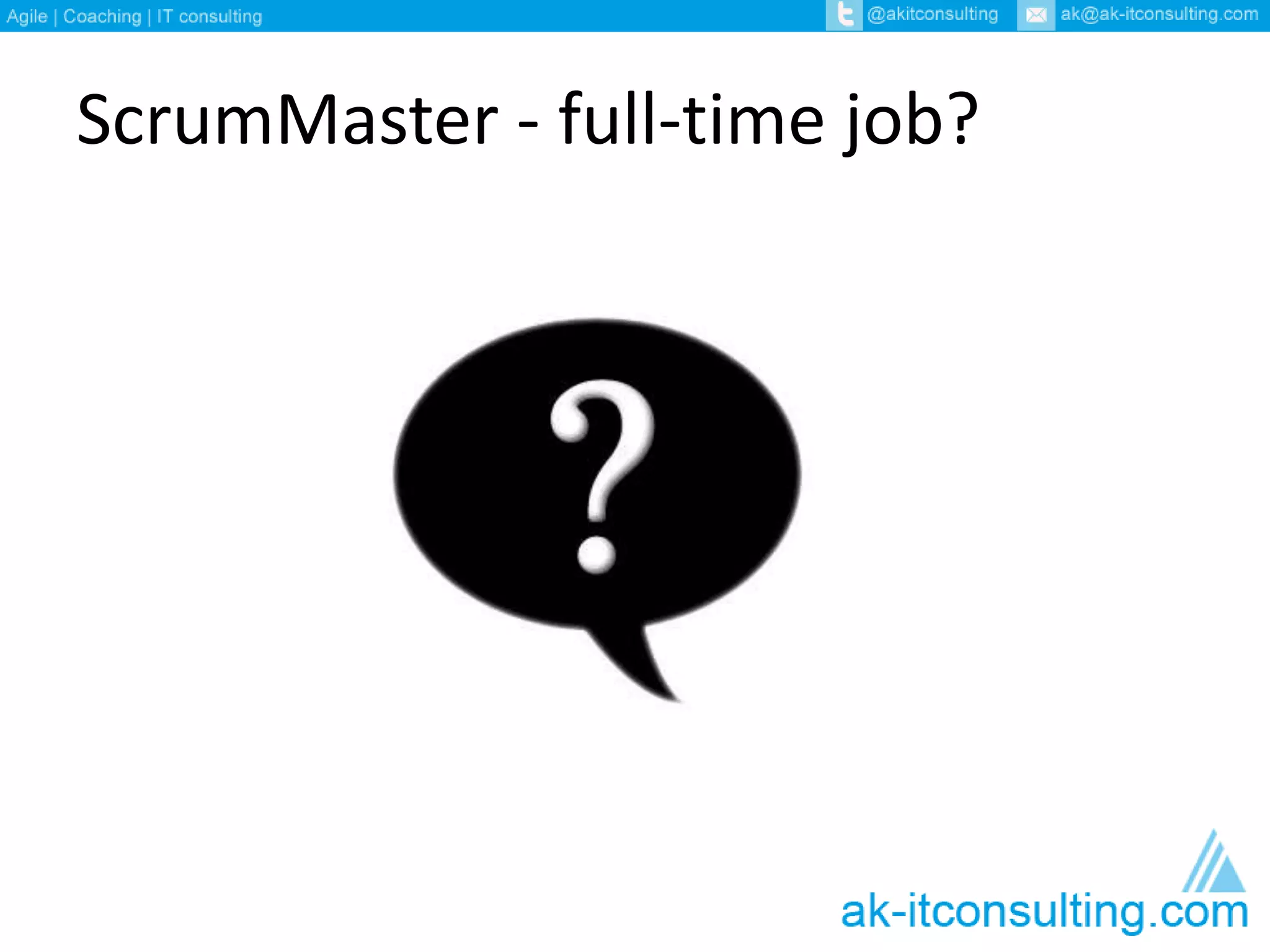 ScrumMaster - full-time job?
 
