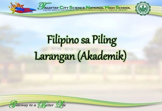 Filipino sa Piling
Larangan (Akademik)
 