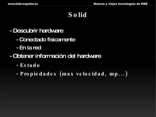 KNotification -Implementa el standar galago -Api muy simple para eventos 