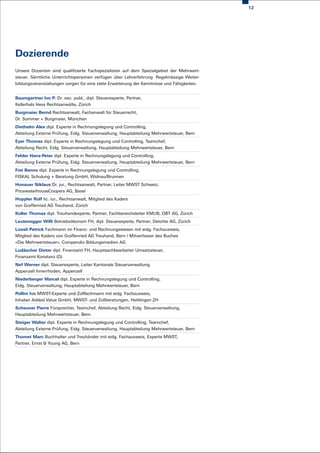 14




Informationen zur Anmeldung
Unterrichtstage     in der Regel freitags
                    DAS-Semester: insgesamt ca. 26 Tage
                    MAS-Semester: insgesamt ca. 14 Tage


Unterrichtsbeginn   April; die exakten Unterrichtsdaten entnehmen Sie bitte der beiliegenden Übersicht


Studienort          AKAD Seminargebäude Jungholz
                    Jungholzstrasse 43, 8050 Zürich-Oerlikon


Studienkosten       Die Kosten entnehmen Sie bitte dem Anmeldeformular


Anmeldeschluss      kein Anmeldeschluss, die Anmeldungen werden in der Reihenfolge des Eintreffens
                    berücksichtigt


Kontakt             AKAD Hochschule für Berufstätige
                    Hohlstrasse 535
                    8048 Zürich-Altstetten
                    Telefon 044 200 19 20
                    Telefax 044 200 19 15
                    Website www.akad-hfb.ch
                    E-Mail fh@akad.ch
 