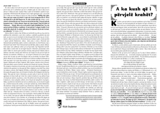 sshhuummëë ii rrëënnddëë..”” (Ibrahim:17)
Ah, sikur ta dija si do të jetë me ty kur do t’i shikosh ato fytyra të atyre që do të
jenë të nxira, do t’u verbërohen sytë, do t’u mbyllen gojët, ah, sikur ta dija si do të
jetë kur t’i shihja ato duke i kapluar flaka e zjarrit në brendësinë e pjesëve të tyre,
gjarprinjtë e Xhehennemit dhe akrepat të varur nëpër gjymtyrët e tyre, si do të jetë
kur t’i shihje ato mes flakave të zjarrit me rroba të katranit: ““NNddëërrkkaaqq,, kkuujjtt ii jjeeppeenn
lliibbrraatt ee vveettaa nnggaa ee mmaajjttaa ee ttiijj aaii tthhoottëë:: OO ii mmjjeerrii uunnëë,, ttëë mmooss mmëë jjeeppeejj ffaarree lliibbrrii iimm.. DDhhee ttëë
mmooss ddiijjsshhaa ffaarree ssee ççkkaa ëësshhttëë llllooggaarriiaa iimmee.. AAhh,, ssiikkuurr ttëë kkiisshhttee qqeennëë aajjoo (vdekja e parë)
mmbbaarriimm ii aammsshhuueesshhëëmm ppëërr mmuuaa.. PPaassuurriiaa iimmee nnuukk mmëë bbëërrii ffaarree ddoobbii.. UU hhooqq pprreejj mmeejjee ççddoo
kkoommppeetteennccëë iimmjjaa.. UU tthhuuhheett zzeebbaanniivvee:: KKaappeennii aattëë,, vvëënnjjaa pprraannggaatt!! PPaassttaajj aattëë sshhttiinniiee nnëë
XXhheehheennnneemm…… MMaannddeejj,, lliiddhhnnee aattëë mmee nnjjëë zziinnxxhhiirrëë ttëë ggjjaattëë sshhttaattëëddhhjjeettëë kkuuttëë.. PPssee aaii kkaa
qqeennëë qqëë nnuukk bbeessooii AAllll--llllaahhuunn ee mmaaddhhëërruuaarr.. AAii nnuukk nnxxiissttee ppëërr tt’’ii uusshhqqyyeerr ttëë vvaarrffëërriitt.. AAii ssoott
nnuukk kkaa kkëëttuu nnddoonnjjëë mmiikk.. AAss uusshhqqiimm ttjjeettëërr ppëërrvveeçç ttëë ttëë sshhppllaarraavvee.. QQëë aattëë nnuukk ee hhaa kkuusshh,,
ppooss mmëëkkaattaarrëëvvee..”” (El-Hakka: 25-37)
Ndërsa vëllai im i dashur, dije, All-llahu na mëshiroftë mua dhe ty, se ky vend me
pikëllimet dhe vështirësitë e saj të cilin e njoftove, e përballë saj qëndron një vend
tjetër, pra eja me mua të mendojmë në disa kënaqësi dhe mirësi të saj, po, të men-
dojmë o vëllai im për banorët e Xhennetit pasi që e kalojnë rrugën e Siratit që është
i ngritur përmbi Xhehennem, ndërsa duke pritur te dera e Xhennetit vjen
Muhammedi [sal-lall-llahu alejhi ve selem] e trokit derën e tij, thotë Ridvani, roja e
Xhennetit: Kush është? Thotë: Muhammedi [sal-lall-llahu alejhi ve selem]: Atëherë,
thotë rojtari: Jam urdhëruar vetëm ty të ta hapi derën, hyn Pejgamberi [sal-lall-
llahu alejhi ve selem] dhe me atë hyjnë banorët e Xhennetit, paramendoe veten
tënde o vëllai i im, nëse ke qenë i penduar në dunja, duke qarë për mëkatet, duke iu
frikësuar Zotit tënd, mendo veten tënde kur do të hysh me ata që do të hynë në
Xhennet, me mëshirën e All-llahut s.v.t., do të hysh në Xhennet në të cilin ka gjëra
që syri nuk i ka parë, që veshi s’ka dëgjuar, dhe as që mendja i ka shkuar ndon-
jëherë. Mendo kur do të kënaqë me hyritë në të, të jetosh në pallate të Xhennetit, të
hash nga frytet e tij, të pish nga lumenjt e tij, po mendo veten kur do ta shikosh
fytyrën e Mëshiruesit në Ditën e Gjykimit. Vëlla i dashur, ndoshta ti don të thuash:
çfarë janë cilësitë e grave të bukura, ndoshta do të thuash për lumenjt e Xhennetit.
Për ushqimin e banorëve të tij, për pirjen, për enët e tij, për tokën dhe kulmin e tij, për
ndërtimin dhe gjerësinë e tij, nëse pyet për Ditën e Gjykimit se çka është? Eja e ulemi
me mjekun e zemrës, Ibën Kajjimin [All-llahu e mëshiroftë], që t’u përgjigjemi për
këto pyetje dhe pyetje të tjera, pra të lexojmë së bashku dhe të dëgjojmë çka thotë ky
dijetar. Nëse pyet për nuset e xhenneteve, ato janë vasha të reja të një moshe në
gjymtyrat e të cilave rrjedh ujë i rinisë. Kur e takon të dashurin e saj, atëherë, thuaj
ç’të duash për takimin e dy dritave, e nëse i flet atëherë ç’do të thuash për bisedën e
të dashurve, e nëse e përqafon, atëherë, ç’do të thuash për përqafimin e dy degëve,
lidhja e saj është më e këndshme për atë se sa dëshirat tjera. Sa më shumë të zgjatë
kjo, u shtohet bukuria dhe estetika, sa më tepër vazhdon kjo, shtohet lidhshmëria
dhe dashuria, mirëpo janë të pastërta nga shtatëzania, hajdi dhe nifasi, të pastër-
ta nga çdo e metë dhe ndytësirë njerëzore, mbesin të reja përgjithmonë dhe rrobet e
tyre nuk u vjetërohen. Këto nuk i ka prekur përpara as njeri as xhinn, sa herë që
shikon kah ajo, i mbushet zemra me lumturi, sa herë kur të flet ajo, ia mbush
veshin me margaritarë të thurrur, e kur të paraqitet e mbush pallatin dhe dhomat
me nur (dritë), nëse pyet për sjelljet dhe kënaqësitë atje, ato (hyritë), janë të kënd-
shme dhe të dashura, e kur të këndon, ah, sa kënaqësi për shikim dhe dëgjim që
është, e kur të shoqëron dhe të kënaqë, sa shoqërim dhe kënaqësi e madhe, e nëse
e puthë nuk ka gjë më të këndshme se kjo. Vëllai im i dashur, nëse pyet për lumen-
jt e Xhennetit, aty janë lumenjt prej ujit të kthjellët, lumenj prej qumështit të
pandryshuar, lumenj prej verës të këndshme për pirësit, lumenj prej mjaltit të kullu-
ar. Nëse pyet për ushqimin e tyre, janë fryte nga të cilët zgjedhin dhe mish shpeze që
ua ka ëndja. Nëse pyet për pijet e tyre ato janë: tesnim (ujë më i mirë), zenxhebil
(bimë aromatike) dhe kafur (aromë). Nëse pyet për enët, ato janë nga ari dhe
argjendi, nëse pyet për dheun e Xhennetit, ai është misk zaferan. Nëse pyet për kul-
min ai është Arshi i Mëshiruesit. Nëse pyet për ndërtesat në të, një tullë është prej
argjendi e tjetra prej arit, e nëse pyet për gjerësinë e tij, banori i tij me gradën më të
ulët ec në sundimin e vet në Xhennet nëpër pallate dhe kopshte, udhëtimi i cili zgjat
1000 vjet. Nëse pyet për fytyrat dhe bukuritë e banorëve të tij, ato kanë pamjen e
hënës, nëse pyet për shërbëtorët në Xhennet, janë fëmijë të amshueshëm si margar-
itarë të ruajtur. Kjo pra, edhe nëse pyet për ditën në të cilën ka (tepricë për të mirat)
dhe takim me të Lartësuarin dhe Falënderuesin, atëherë dëgjo në ditën kur të thëret
thirësi: “O banorët e Xhennetit, për ju ka premtim që do ta përmbush (realizon), ata
thonë: Çështë ajo? A nuk na ke zbardhur fytyrat dhe na ke rënduar peshojat tona
me punë të mira, na ke bërë banorë të Xhennetit dhe na ke larguar nga zjarri. Duke
qëndruar kështu, u paraqitet një urë që ua ndriçon Xhennetin, pastaj i ngrisin kokat
para Krijuesit (All-llahut), të Shenjtë janë emrat e Tij, del para tyre dhe thotë: O ju
banorë të Xhennetit, paqja qoftë mbi ju, e ata ia kthejnë me përshëndetjet dhe fjalë
të urta: Allahumme entes selam ve minke selam tebarekte ja dhel xhelali vel ikram!
O All-llahu im, ti je paqe, dhe prej teje është paqja e madhëruar, je Ti o Zoti ynë Bujar
dhe i Madhëruar! Pastaj thotë: Ku janë robërit e Mi të cilët më adhuronin pa më
parë, përpara kjo është Dita e tepricës, ata mblidhen në një fjalë, ne jemi të kënaqur,
kënaqu edhe ti prej neve, pastaj thotë: O ju banorët e Xhennetit, po mos të kisha
qenë i kënaqur nga ju, nuk do t’ju kisha strehuar në Xhennetin Tim, kjo është Dita e
tepricës kërkoni prej meje. Atëherë, bashkohen në një fjalë: Na trego fytyrën tënde,
që të shikojmë, pastaj zbulon Krijuesi (All-llahu) mbulesën dhe u paraqitet atyre,
drita e tij i kaplon të gjithë, mirëpo All-llahu s.v.t. ka gjykuar që mos të djegë në atë
tubim askë, saqë nuk mbetet askush në atë tubim pa iu paraqitur All-llahut me një
paraqitje. Sa kënaqësi për dëgjim në atë tubim dhe sa kënaqësi për sytë e të devot-
shmëve duke shikuar në fytyrën e Zotit bujar në Xhennet. ““AAttëë ddiittëë ddoo ttëë kkeettëë ffyyttyyrraa ttëë
sshhkkëëllqqyyeerraa (të gëzuara), QQëë ZZoottiinn ee ttyyrree ee sshhiikkoojjnnëë..”” (El-Kijame: 22-23)
Shtëpia e paqes. Shtëpia e Strehimit. Shtëpi e grupit besnik që i janë përmbajtur
Kur’anit. Pas gjithë kësaj vëllezërit e mi, a nuk janë këta çaste të cilët nxisin që të qajnë
dhe lotojnë sytë tanë, a nuk është ky udhëzim që kërkon nga ne që të pendohemi e
të kthehemi tek All-llahu. Vëllezër, nxitoni, nxitoni… Shfrytëzoni frymëmarrjet e
juaja të rëndësishme sa keni mundësi. Përkujto të gjitha veprimet tuaja që ju bëjnë e
t’ju afrojë në Xhennet apo në zjarr. Në fund të këtij fragmenti po ju përkujtoj për çdo
person i cili është fundosur në dëfrime dhe epshe, që ka harruar Zotin e qiejve dhe të
tokës, për çdo të penduar i kthyer sinqerisht, që kërkon falje nga All-llahu ju themi
që të dyve, sikur atij që i ka thënë Muhammedi [sal-lall-llahu alejhi ve selem]: “Në
Ditën e Gjykimit e sjellin njeriun që është kënaqur në këtë dunja e që është prej
banorëve të zjarrit, e zhytin në zjarr një çast, pastaj i thuhet: O biri Ademit a ke parë
ndonjë kënaqësi? A ke përjetuar ndonjë kënaqësi? Ai thotë: Jo, vall-llahi o Zot, e
sjellin njeriun që ka jetuar në dunja me përjetime dhe vështirësi, por është nga
banorët e Xhennetit, e fusin në Xhennet një çast, pastaj i thuhet: O biri Ademit a ke
parë ndonjë vështirësi? A ke përjetuar ndonjë vështirësi? Thotë: Jo, vall-llahi, nuk
kam përjetuar as që kam pas vështirësi.”.
y takim i ynë tani është me një ajet madhështor që fut frikën në zemrën
e lexuesit, por kush përgatitet për atë shpëton me lejen e All-llahut s.v.t..
Ajeti i cili po qe se i zbriste kodrave, ato do të copëtoheshin. Ajet të cilin sa
herë që e kanë dëgjuar veshët, ato kanë heshtur. Ajet të cilin sa herë që e kanë lexu-
ar sytë kanë qarë. Sa herë që kanë medituar zemrat, ato janë frikësuar. Ajet në të
cilin sa herë që është thelluar i pakujdesshmi është penduar. Sa herë që ka meditu-
ar ai i cili ia ka kthyer shpinën All-llahut s.v.t. është kthyer tek All-llahu i tij dhe është
penduar. Ajet në të cilin tregon për një udhëtim… për çfarë udhëtimi…, Ah mjerr
për atë udhëtim… Ai udhëtim është për të cilin All-llahu s.v.t. ka thënë: ““SSeecciillii nnjjeerrii
ddoo ttaa sshhiijjoojjëë vvddeekkjjeenn,, ee sshhppëërrbblliimmeett ttuuaajjaa uu pplloottëëssoohheenn ddiittëënn ee kkiijjaammeettiitt,, ee kkuusshh ii sshhmmaannggeett
zzjjaarrrriitt ee ffuutteett nnëë XXhheennnneett,, aaii kkaa aarrrriittuurr sshhppëëttiimmiinn,, ee jjeettaa ee kkëëssaajj bboottee nnuukk ëësshhttëë ttjjeettëërr ppooss
nnjjëë ppëërrjjeettiimm mmaasshhttrruueess..”” (Ali Imran: 85)
Po vëllai im, ai është udhëtimi yt për në botën tjetër, është një udhëtim për të cilin
e lusim All-llahun që të jetë përfundimi i tij Xhenneti e jo Xhehennemi. Për këtë udhë-
tim të madh thotë i Dërguari [sal-lall-llahu alejhi ve selem]: “Sikur të dinin atë që di
unë, do të kishit qeshur pak dhe do të qanit shumë.”.
Betohem në Atë, që nuk ka Zot të adhuruar pos Tij, sikur të dinim realitetin e
kësaj jete dhe vështirësitë e saj… do të kishte ndryshuar gjendja jonë. Por ne kemi
harruar apo shtiremi se kemi harruar këtë udhëtim... Por jemi dhënë pas kësaj bote
e cila nuk peshon tek All-llahu s.v.t. sa fleta e mushkonjës. Pra:
Përgatit për veten pendim që shpreson në të
para vdekjes dhe para mbylljes së gojës,
nxito në të dhe përmbaju nga epshet sepse
është deponim dhe fitim për penduesin e sinqertë.
Përkujto vëllai im gjendjen tënde kur do të ankohesh prej agonisë së vdekjes në të
cilën është ankuar krijesa më e dashur tek All-llahu s.v.t., Muhammedi s.a.v.s, i cili
thoshte para vdekjes: “La ilahe il-la ll-llah, me të vërtetë vdekja e ka agoninë e saj.”
Paramendo veten tënde o ti i mjerë, se ka zbritur vdekja në fushën tënde… Meleku
i vdekjes qëndron mbi kokën tënde… E gjoksi yt kur të bënë gargara… Edhe
shpirti po ashtu… Gjuha jote të është trashur… Të janë dorëzuar gjymtyrët… sytë
të shtangen (të hapur)… të mbyllet dera e pendimit për ty… Të djersitet balli.
Familjarët janë afër teje. Atyre u shtohet të qajturit, e prej teje vjen rënkimi, e ti je në
një vështirësi të madhe, s’ka kurrfarë shpëtimi dhe ikje, shikoje këtë çështje të madhe
pas çdo kënaqësie dhe mirësie, dhe është kryer me ty caktimi (kaderi)… Pastaj
ngritet shpirti yt në qiell… Ah, për atë të lumturin apo për të dëshpëruarin: ““PPëërrssee
pprraa,, kkuurr aarrrriinn sshhppiirrttii nnëë ffyytt,, EE jjuu nnëë aattëë mmoommeenntt sshhiikkoonnii (se ç’po ngjet),, EE nnee jjeemmii mmëë aaffëërr
tteekk aaii ssee jjuu,, ppoo jjuu nnuukk sshhiihhnnii…… (Përse) nnuukk ee kktthheennii aattëë (shpirtin të mos dalë),, EE nnëëssee
(ai i vdekuri) ëësshhttëë pprreejj ttëë aaffëërrmmëëvvee (të Zotit),, AAii kkaa (te Zoti) kkëënnaaqqëëssii,, ffuurrnniizziimm ttëë mmiirrëë
ddhhee XXhheennnneett ttëë bbeeggaattsshhëëmm,, PPoo nnëë qqooffttëë ssee ëësshhttëë nnggaa ttëë ddjjaatthhttëëtt?? PPrraa,, ttyy ttëë qqooffttëë sseellaamm pprreejj
ttëë ddjjaatthhttëëvvee (i thuhet),, EE nnëë qqooffttëë ssee ëësshhttëë pprreejj ggëënnjjeesshhttaarrëëvvee ttëë hhuummbbuurr,, MMiirrëësseeaarrddhhjjaa ee
ttyyrree ëësshhttëë pprriittjjee mmee uujjëë vvaallëë.. DDhhee ddjjeeggjjee nnggaa zzjjaarrrrii ii XXhheehheennnneemmiitt,, EE ss’’kkaa ddyysshhiimm ssee kkjjoo
ëësshhttëë aajjoo ee vvëërrtteettaa ee ssiigguurrttëë,, PPrraa ttii llaarrttëëssoo ZZoottiinn ttëënndd ttëë mmaaddhhëërruuaarr..”” (El-Vakia: 83-96)
Një ditë Harun Rashidi ka përgatitur ushqim, ka stolisur mexhlisin e tij dhe e ka
ftuar Ebu Atijen të cilit i ka thënë: “Na përshkruaj neve atë që kemi prej mirësisë së
KKlluubbii ssttuuddeennttoorr
A kA ka kush që ia kush që i
përpërvjelë krvjelë krahëahët?t?
KK
KKlluubbii SSttuuddeennttoorrKKlluubbii SSttuuddeennttoorr
Pasi të lexoni këtë broshurë, mundësojani të tjerëve të lexojnë të njëjtën.
Dhe keni kujdes, fletushka përmban ajete kur’anore, andaj ndalohet
hyrja me të në vende të ndotura, gjegjësisht në toalet si dhe në vende të
ngjashme.
 