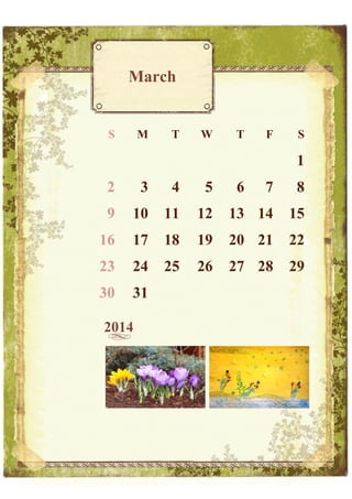 March

S

M

T

W

T

F

S

1
2

3

4

5

9

10

11

16

17

23

24

30

31

2014

6

7

8

12

13 14

15

18

19

20 21

22

25

26

27 28

29

 