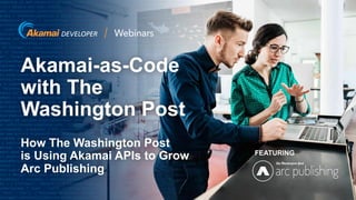 Akamai-as-Code with The Washington Post | PDF