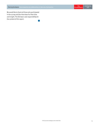 5© The Economist Intelligence Unit Limited 2014
Sharing the blame: How companies are collaborating on data security breaches
We would like to thank all those who participated
in the survey and the interviews for their time
and insight. The EIU bears sole responsibility for
the content of this report.
 