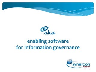 enabling software
for information governance
 
