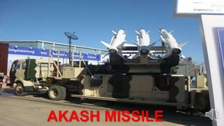 AKASH MISSILE
 