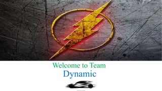 Welcome to Team
Dynamic
 