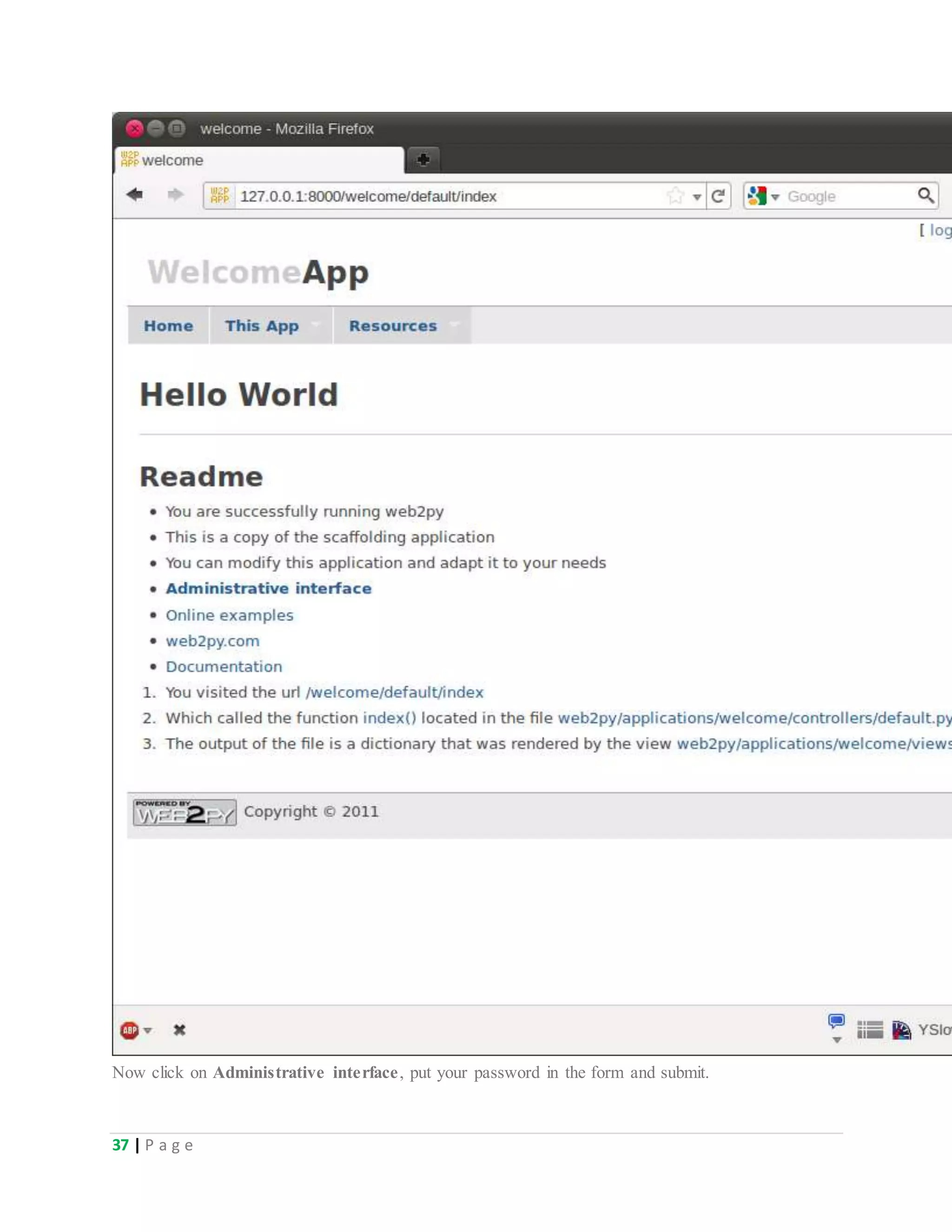 37 | P a g e
Now click on Administrative interface, put your password in the form and submit.
 