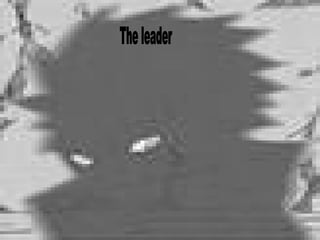 The leader 