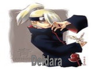 Deidara 