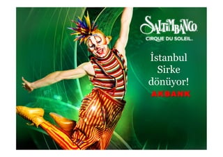 İstanbul
  Sirke
dönüyor!
AKBANK
 